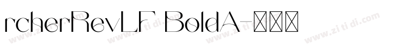 rcherRevLF BoldA字体转换